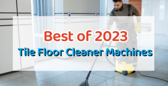 Tile Cleaning Equipment Buyers Guide