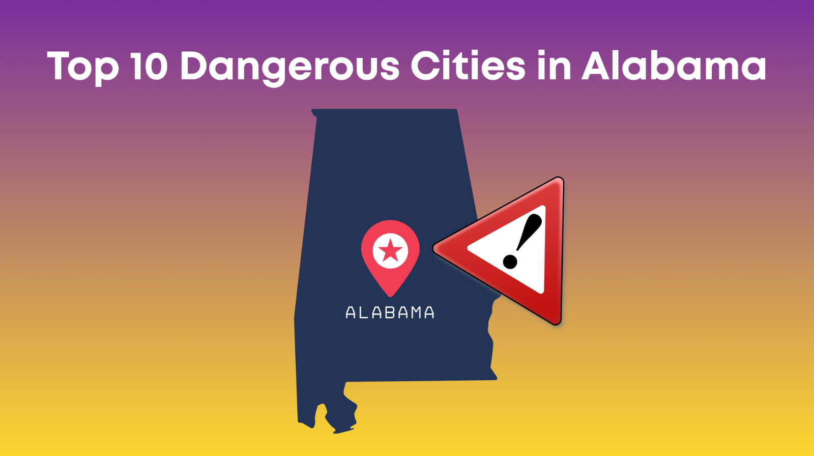 Top 10 Most Dangerous Cities in Alabama