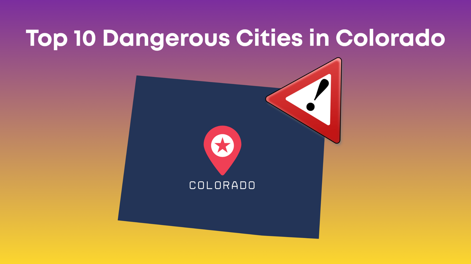 Top 10 Most Dangerous Cities in Colorado